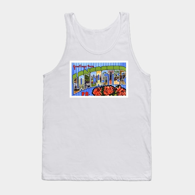 Greetings from Lancaster, PA - Vintage Large Letter Postcard Tank Top by Naves